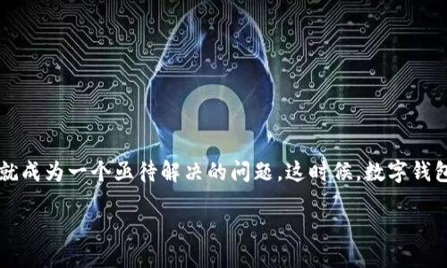 TP钱包介绍

在当今数字化快速发展的时代，区块链技术和加密货币正悄然改变着我们的生活方式。随着越来越多的人开始关注和使用加密资产，如何安全地存储和管理这些资产就成为一个亟待解决的问题。这时候，数字钱包应运而生，其中 TP 钱包凭借其强大功能和用户友好的界面，受到了广泛的欢迎。那么，TP 钱包到底是什么？它有哪些独特的功能？接下来，我们将深入探讨这个话题。

TP钱包：轻松管理您的数字资产，安全便捷的选择